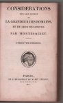 Charles Louis de Secondat de Montesquieu - Considerations sur les causes de la grandeur des Romains, et de leur décadence : [avec le] dialogue de Sylla et d'Eucrate [et la] Dissertation sur la politique des Romains dans la religion