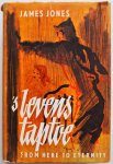 Jones James, vert. Kliphuis J F - s Levens taptoe (From here to eternity)