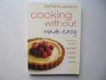 Cousins, Barbara - Cooking Without Made Easy