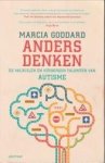 GODDARD, MARCIA - Anders denken. De valkuilen en verborgen talenten van autisme