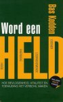 Bas Kodden - Word een held