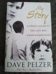 Dave Pelzer - My Story / A Child Called It / The Lost Boy / A Man Named Dave