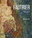 FAUTRIER -  Lefort, Marie-José & Konstatina Minou: - Jean Fautrier. Critical Catalogue of Paintings / Catalogue raisonné de l’ oeuvre peint.