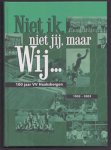 Molenveld, Hans, Rijnbach, Marcel van, Voetbalvereniging Haaksbergen - Niet ik, niet jij, maar wij..., 100 jaar VV Haaksbergen 1903-2003