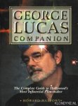 Maxford, Howard - George Lucas Companion. The Complete Guide to Hollywood's Most Influential Film-Maker