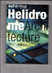 Voogt, Alex de - Helidrome Architecture