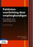Marieke van der Burgt, Renske Mol - Patiëntenvoorlichting door verpleegkundigen De stappen naar zelfmanagement Marieke van der Burgt, Renske Mol - Patiëntenvoorlichting door verpleegkundigen De stappen naar zelfmanagement