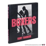 Markus, Kurt / Kirn, Walter / Algren, Nelson. - Boxers. Photographs & Introductions by Kurt Markus. Boxing shorts by Walter Kirn. Excerpts by Nelson Algren, Leonard Gardner, Rocky Graziano, W.C. Heinz, Thom Jones, Norman Katkov, George Plimpton.