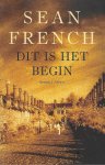 French, Sean - Dit is het begin