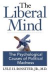 Bob Spear ,  Jr. Rossiter - The Liberal Mind
