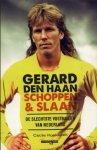 Koekkoek, Cécile - Gerard den Haan, schoppen en slaan / de slechtste voetballer van Nederland
