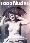 Koetzle, Michael & Uwe Scheid - 1000 Nudes: Uwe Scheid Collection