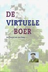 Ploeg , J. D. van der [ isbn 9789023234968 ]  3917 - De Virtuele Boer . ( Aan het begin van het 3de millennium verkeert de Nederlandse landbouw in een diepgaande crisis. In dit boek wordt deze crisis gerelateerd aan de manier waarop kennis omtrent de landbouw wordt ontwikkeld en georganiseerd.  -