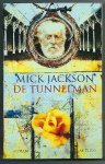 Jackson, Mick - De tunnelman