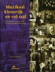 Schouw, T. - Muzikaal, kleurrijk & vol taal / druk 1