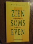 Oosterhuis, Huub - Zien soms even. Fragmenten over God