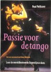 Paul Pellicoro 150538 - Passie voor de tango Leer de wereldberoemde Argentijnse dans