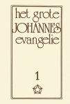 Jakob Lorber - Het grote Johannes evangelie 1 Jakob Lorber - Het grote Johannes evangelie 1