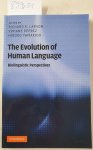 Larson, Richard K.: - The Evolution of Human Language: Biolinguistic Perspectives (Approaches to the Evolution of Language)