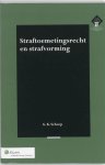 G.K. Schoep - Straftoemetingsrecht en strafvorming. Diss.