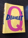 Q - Dead meat