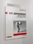 Beckerle, Klaus und Wolfgang Schuster: - Die Abmahnung. Vorstufe der Kündigung in der betrieblichen Praxis