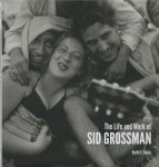  - Life and work of sid grossman