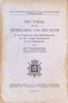 Jan Vanderheijden - Het Thema en de uitbeelding van den dood in de Poëzie der Late Middeleeuwen en der vroege Renaissance in de Nederlanden Jan Vanderheijden - Het Thema en de uitbeelding van den dood in de Poëzie der Late Middeleeuwen en der vroege Renaissance in de Nederlanden