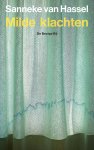 Sanneke van Hassel - (1) Milde Klachten