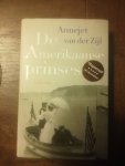 Zijl, Annejet van der - De Amerikaanse prinses Zijl, Annejet van der - De Amerikaanse prinses