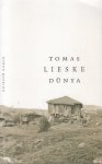 Lieske (pseudoniem van Antonius Theodorus (Ton) van Drunen, (Den Haag, 8 juni 1943), Tomas - Dunya - Het Turkse platteland, rond 1930. Simon en Otto, twee Hollanders, zijn na de Eerste Wereldoorlog tewerkgesteld bij de bouw van het eerste Turkse luchtschip.