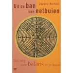 Kortink, Joanna - Uit de ban van eetbuien. Een weg naar balans in je leven