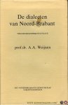 WEIJNEN, A.A. - De dialecten van Noord-Brabant.