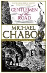 Michael Chabon - Gentlemen of the Road