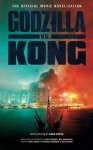 Greg Keyes - Godzilla vs. Kong The Official Movie Novelization