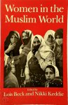 [Ed.] Lois Beck, [Ed.] Nikki Keddie - Women in the Muslim World