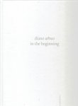 ARBUS, Diane - Jeff L. ROSENHEIM - Diane Arbus: in the beginning 1956-1962. Notes from the archive Karan Rinaldo. [New].