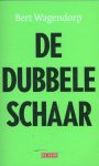 Bert Wagendorp - De dubbele schaar