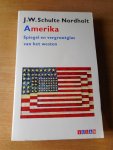 Nordholt, J.W. Schulte - Amerika. Spiegel en vergrootglas van het westen