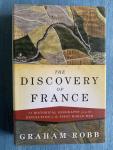 Robb, Graham - The Discovery of France. A Historical Geography from the Revolution to the First World War.