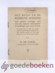 Cock, christelijk afgesch. leeraar te Groningen, H. de - Het beest en de Roomsche afgoderij --- Weer opnieuw verdedigd, doch ook opnieuw wedersproken en wederlegd naar God Woord, en tevens hier en daar ook aangewezen de gelijkmatige dwaasheid van den valschen profeet, ja, hoe deze hierin soms het Be... Cock, christelijk afgesch. leeraar te Groningen, H. de - Het beest en de Roomsche afgoderij --- Weer opnieuw verdedigd, doch ook opnieuw wedersproken en wederlegd naar God Woord, en tevens hier en daar ook aangewezen de gelijkmatige dwaasheid van den valschen profeet, ja, hoe deze hierin soms het Be...