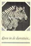Dröscher, Vitus B. - LEVEN IN DE DIERENTUIN - avonturen en ontdekkingen