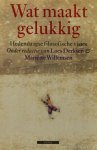DERKSEN, L., WILLEMSEN, M., (RED.) - Wat maakt gelukkig. Hedendaagse filosofische visies.