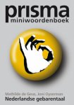 [{:name=>'M. de Geus', :role=>'A01'}, {:name=>'J. Oyserman', :role=>'A01'}] - Prisma Miniwoordenboek Nederlandse gebarentaal / Prisma mini woordenboeken