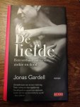 Gardell, Jonas - Liefde / een verhaal van liefde ziekte en dood