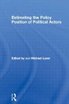  - Routledge/ECPR Studies in European Political Science- Estimating the Policy Position of Political Actors