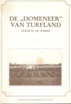 Weerd, W. de - De 'Domeneer' van Turfland. Tien jaren evangelisatie-arbeid in de Drentsche Veenkoloniën