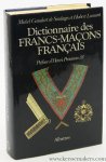 Gaudart de Soulages, Michel / Hubert Lamant. - Dictionnaire des Francs-Maçons Français. Préface d'Henri Prouteau, 33e.