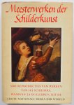 Tietze Hans - Meesterwerken der schilderkunst 300 reproductties van werken van 143 schilders waarvan 24 in kleuren uit de grote nationale musea der wereld