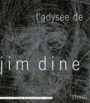 Dine, Jim;  Caroline Joubert - L’Odysee de Jim Dine A Survey of Printed Works from 1985-2006